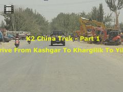 04 China K2 Kashgar To Karghilik To Yilik